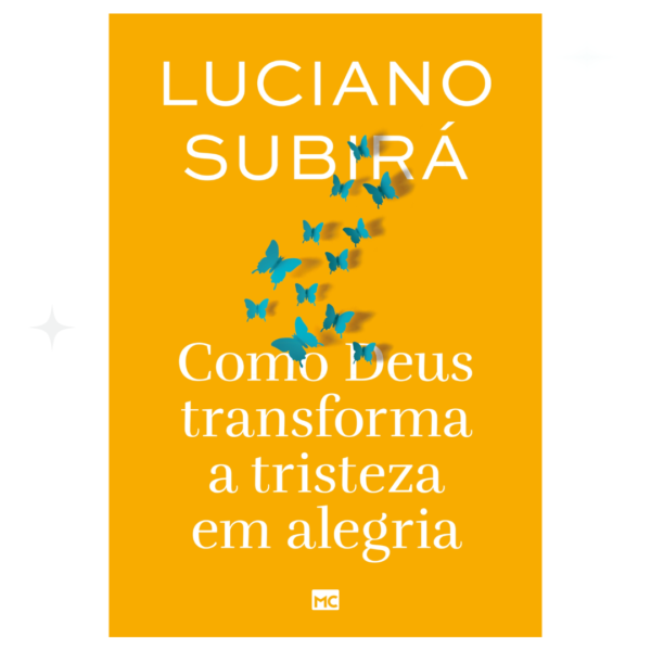 Livro Como Deus transforma a tristeza em alegria/ Luciano Subirá