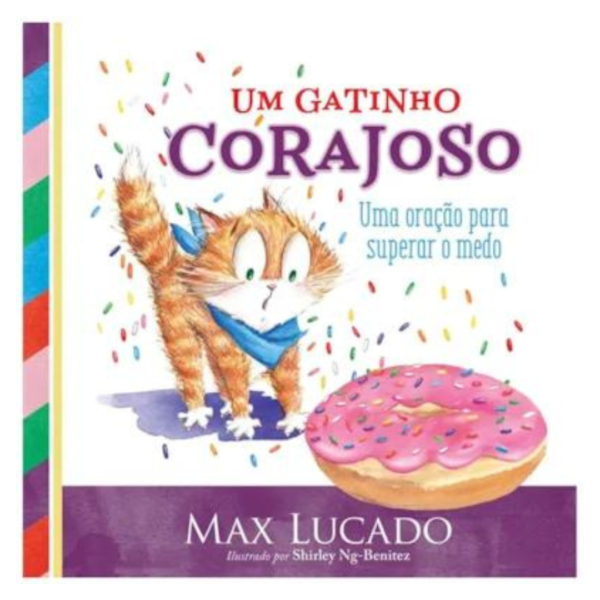 Livro Um Gatinho Corajoso/ Max Lucado