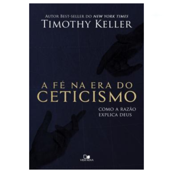 Livro Fé Na Era Do Ceticismo/ Timothy Keller