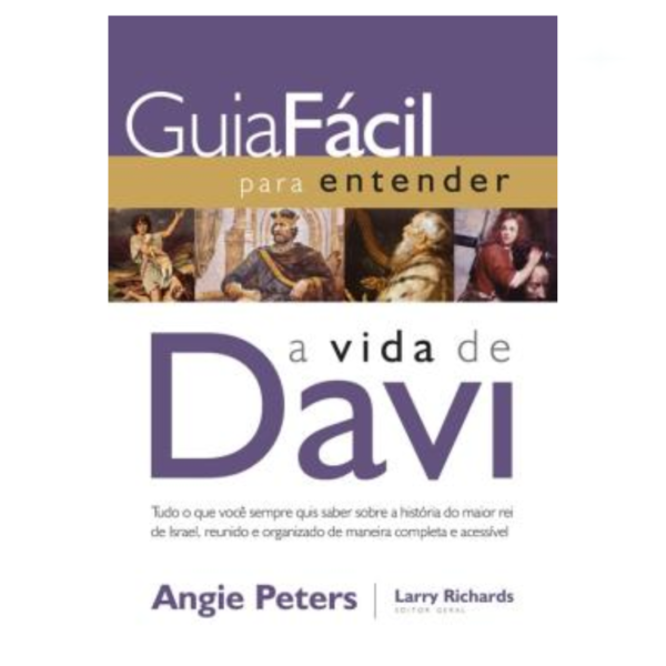 Livro Guia Fácil Para Entender A Vida De Davi/ Angie Peters