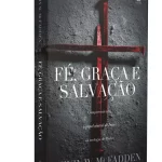 Livro Fé, graça e salvação/ Kevin W. McFadden - Image 6