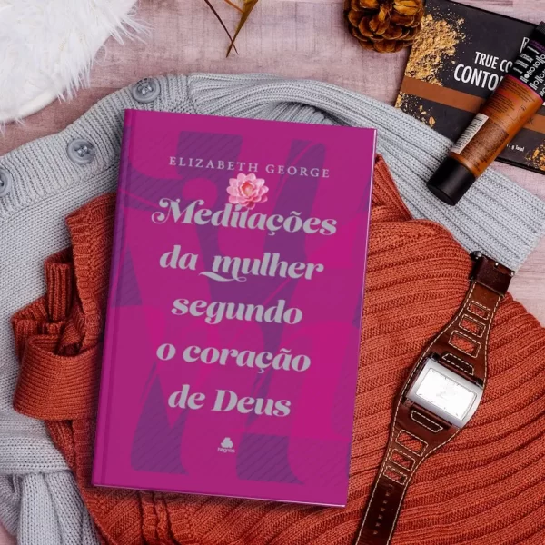Livro Meditações da Mulher Segundo o Coração de Deus/ Elizabeth George - Imagem 5