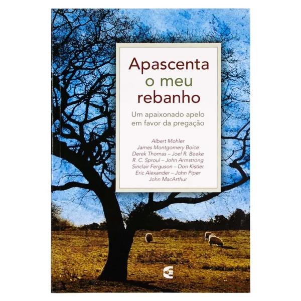 Livro Apascenta o Meu Rebanho/ Albert Mohler