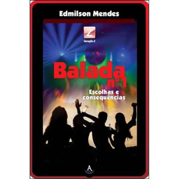 Livro Balada Nº 1 - Escolhas E Consequências/ Edmilson Mendes