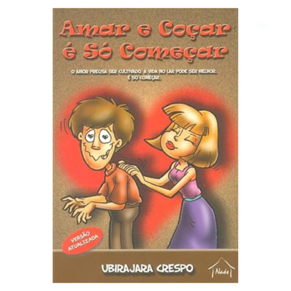 Livro Amar e Coçar é Só Começar/ Ubirajara Crespo