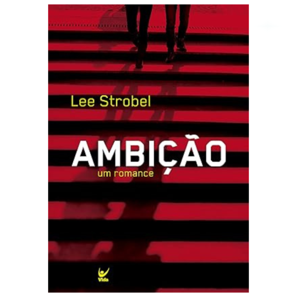 Livro Ambição- Um Romance/ Lee Strobel