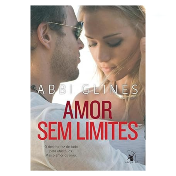 Livro Amor Sem Limites/ Abbi Glines