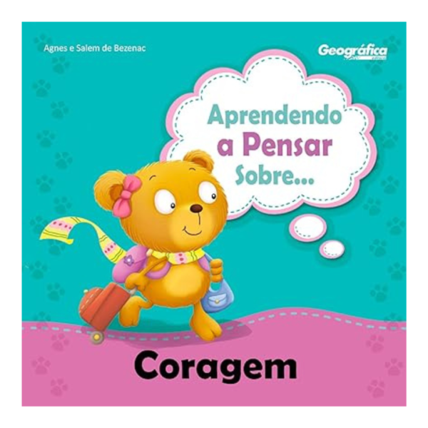 Livro Aprendendo A Pensar Sobre - Coragem/ Agnes & Salém De Bezenac