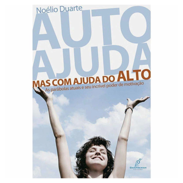 Livro Auto Ajuda Mas Com Ajuda Do Alto/ Noélio Duarte