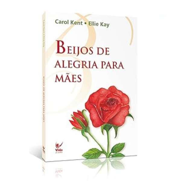 Livro Beijos De Alegria Para Mães/ Key Ellie