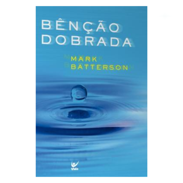 Livro Bênção Dobrada/ Mark Batterson