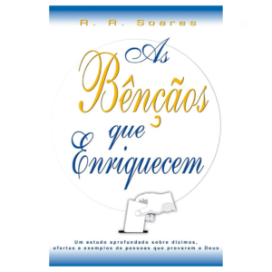 Livro As Bênçãos Que Enriquecem/ R. R. Soares
