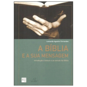 Livro A Bíblia E A Sua Mensagem/ Leonardo Agostini Fernandes