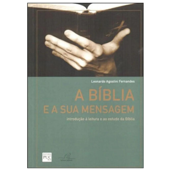 Livro A Bíblia E A Sua Mensagem/ Leonardo Agostini Fernandes