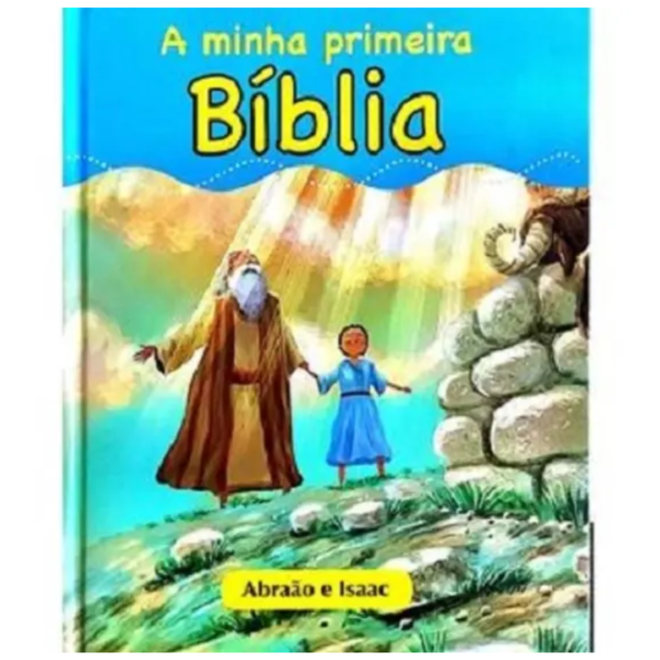 Livro A Minha Primeira Bíblia - Abraão e Isaac