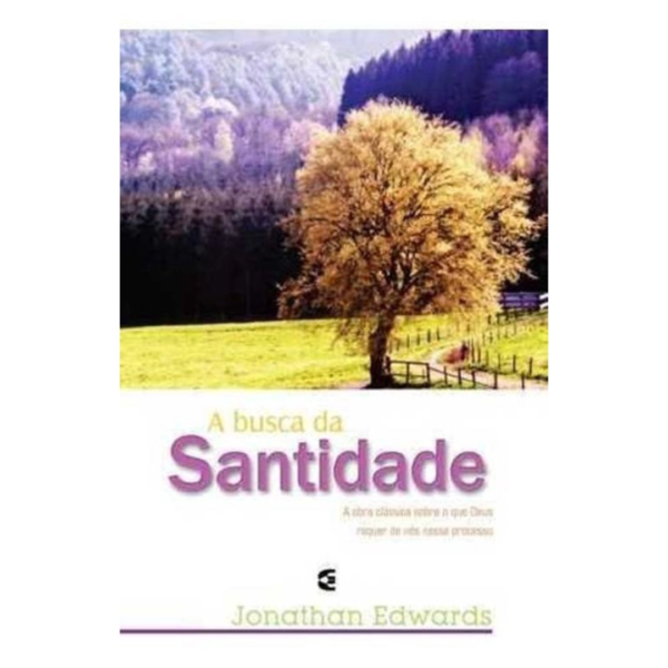 Livro A Busca Da Santidade/ Jonathan Edwards