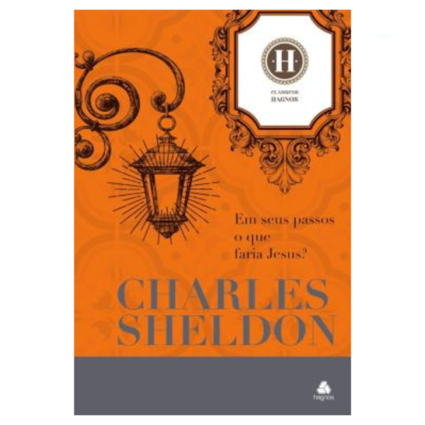 Livro Em Seus Passos O Que Faria Jesus/ Charles Monroe Sheldon