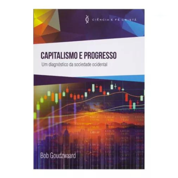 Livro Capitalismo E Progresso/ Bob Goudzwaard