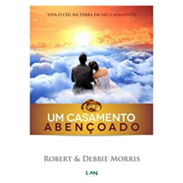 Livro Um Casamento Abençoado/ Robert Morris