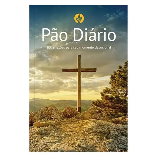 Devocional Pão Diário - 90 Reflexões Para Seu Momento Devocional