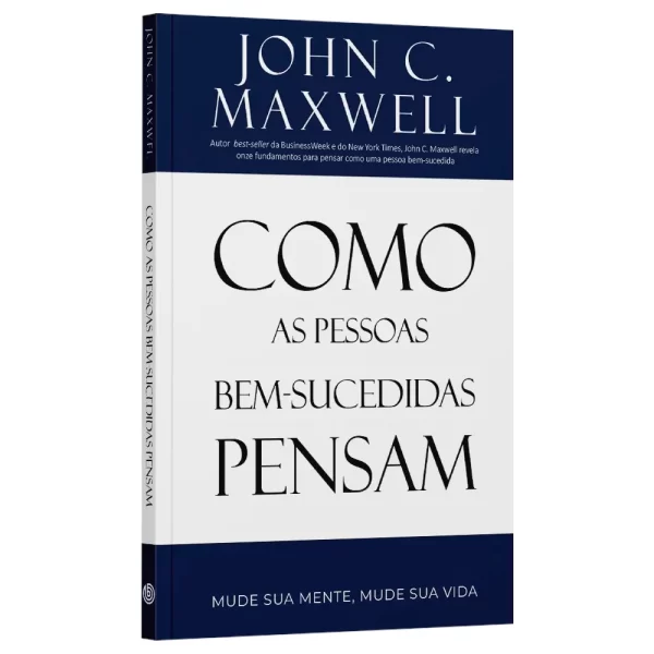 Livro Como as Pessoas Bem Sucedidas Pensam/ John C. Maxwell