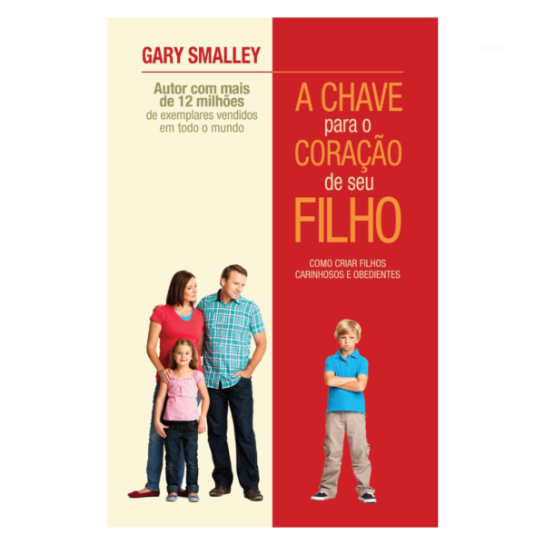 Livro A Chave Para O Coração Do Seu Filho/ Gary Smalley