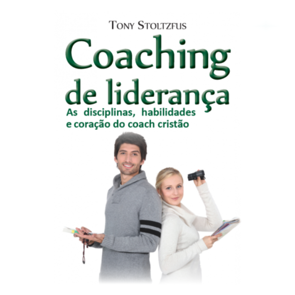 Livro Coaching De Liderança/ Tony Stoltzfus