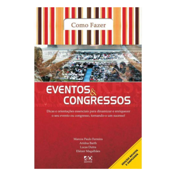 Livro Como Fazer Eventos e Congressos/ Marcos Paulo Ferreira