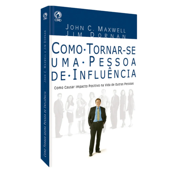 Livro Como Tornar-se uma Pessoa de Influência/ John C. Maxwell