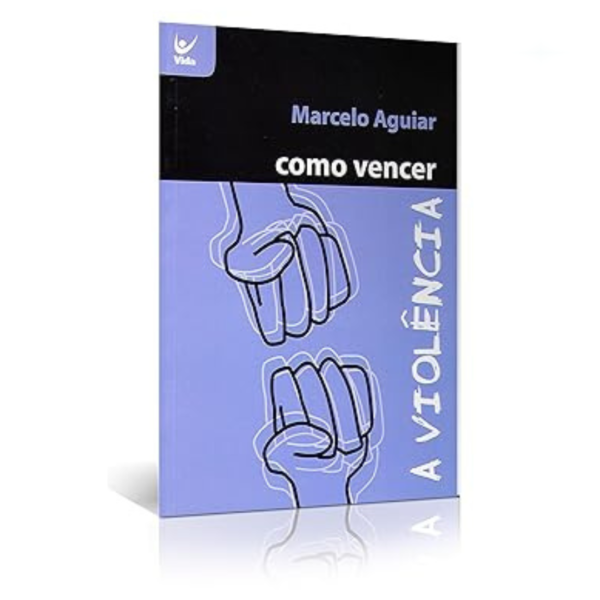 Livro Como Vencer A Violência/ Josué Gonçalves