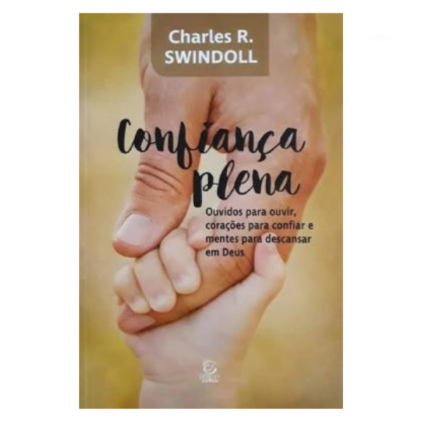 Livro Confiança Plena/ Charles R. Swindoll