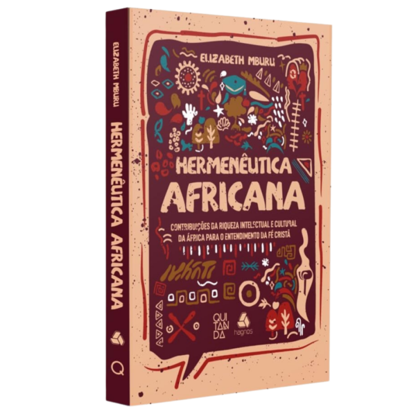 Livro Hermenêutica Africana: Contribuições da Riqueza Intelectual e Cultural da África Para o Entendimento da Fé