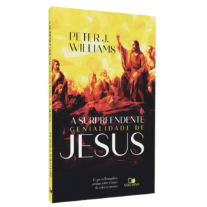 Livro A Supreendente Genialidade de Jesus | Peter J. Williams