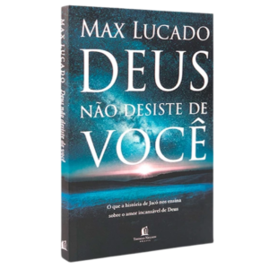 Livro Deus não desiste de você | Max Lucado