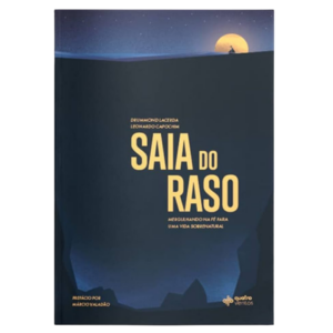 Livro Saia Do Raso -Mergulhando Na Fé Para Viver o Sobrenatural / Drummond Lacerda E Leonardo Capochim