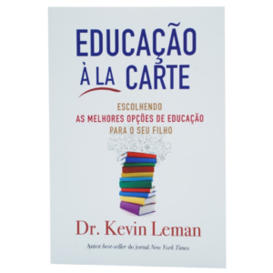 Livro Educação Á La Carte - Escolhendo As Melhores Opções de Educação Para o Seu Filho
