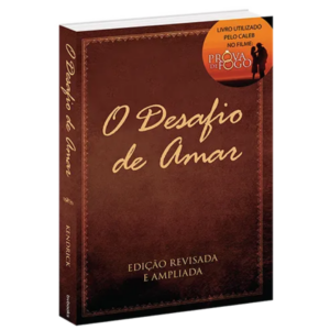 Livro O Desafio de Amar - Stephen e Alex Kendrick