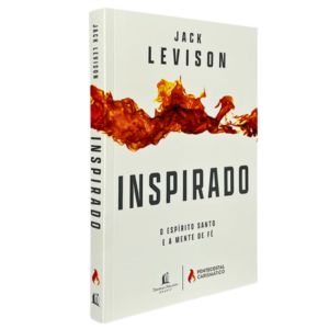 Livro Inspirado - O Espírito Santo e a mente da Fé /  Jack Levison