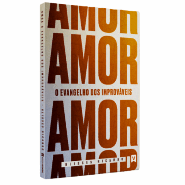 Livro - Amor (O Evangelho dos Improváveis) Ulisses Ricardo