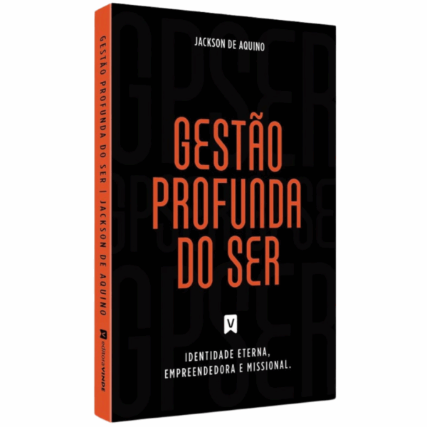 Livro - Gestão Profunda do Ser- Identidade Eterna-jackson de aquino