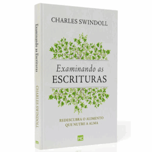 Livro Examinando as Escrituras | Charles Swindoll