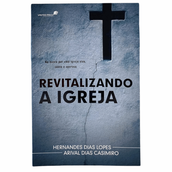 Livro Revitalizando a Igreja | Hernandes Dias Lopes e Arival Dias Casemiro
