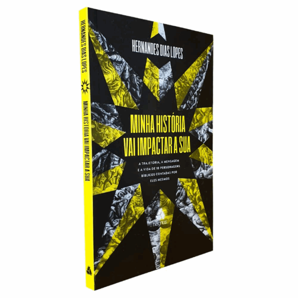 Livro Minha História Vai Impactar a Sua- Hernandes Dias Lopes